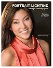 Portrait Lighting for Digital Photographers: The Basics and Beyond