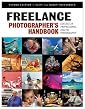 Freelance Photographer's Handbook: Success in Professional Digital Photography, 2nd Edition