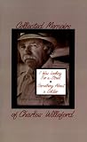 Willeford, Charles: The Collected Memoirs of C. Willeford: I Was Looking for a Street & Something About a Soldier