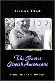 The Soviet Jewish Americans (1584651385) by Orleck, Annelise Orleck, Annelise: The Soviet Jewish Americans