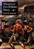 Massacre at Fort William Henry (1584651660) by Starbuck, David R. Starbuck, David R.: Massacre at Fort William Henry