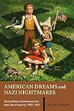 Fermaglich, Kirsten Lise: American Dreams And Nazi Nightmares: Early Holocaust Consciousness And Liberal America, 1957-1965 Fermaglich, Kirsten Lise: American Dreams And Nazi Nightmares: Early Holocaust Consciousness And Liberal America, 1957-1965