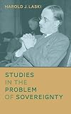 Laski, Harold Joseph: Studies in the Problem of Sovereignty Laski, Harold Joseph: Studies in the Problem of Sovereignty