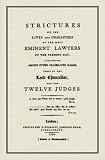 Leman Thomas Rede: Strictures On The Lives And Characters Of The Most Eminent Lawyers Of The Present Day: Including, Among Other Celebrated Names, Those Of The Lord Chancellor, And The Twelve Judges