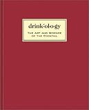 Waller, James: Drinkology: The Art and Science of the Cocktail Waller, James: Drinkology: The Art and Science of the Cocktail