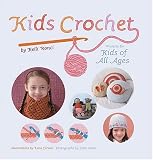 Gruen, John: Kids Crochet: Projects For Kids of All Ages