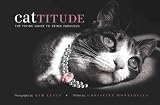Montaquila, Christine: Cattitude: The Feline Guide to Being Fabulous
