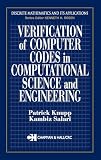 Knupp, Patrick: Verification of Computer Codes in Computational Science and Engineering
