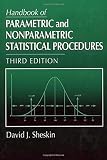 Sheskin, David J.: The Handbook of Parametric and Nonparametric Statistical Procedures Sheskin, David J.: The Handbook of Parametric and Nonparametric Statistical Procedures