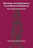 Minkova, Milena: Readings and Exercises in Latin Prose Composition: From Antiquity to the Renaissance