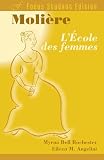 Moliere: L'Ecole Des Femmes Moliere: L'Ecole Des Femmes