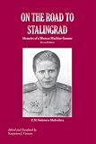 Smirnova-medvedev, Zoya Matveyevna: On the Road to Stalingrad