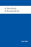 Miller, Frank: Handbook of Russian Verbs Miller, Frank: Handbook of Russian Verbs