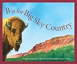 Collard, Sneed: B Is for Big Sky Country: A Montana Alphabet