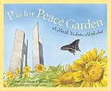 Salonen, Roxane: P Is For Peace Garden: A North Dakota Alphabet