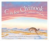 Bennett, Lorna: C Is for Chinook: An Alberta Alphabet