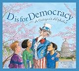 Grodin, Elissa: D Is for Democracy: A Citizen's Alphabet