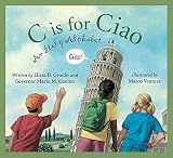 Cuomo, Mario: C Is for Ciao: An Italy Alphabet Cuomo, Mario: C Is for Ciao: An Italy Alphabet