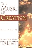 Rabey, Steve: The Music of Creation: Foundations of Christian Life Rabey, Steve: The Music of Creation: Foundations of Christian Life