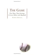 The Game: One Man, Nine Innings, A Love&hellip;