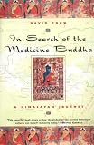 Crow, David: In Search of the Medicine Buddha: A Himalayan Journey Crow, David: In Search of the Medicine Buddha: A Himalayan Journey
