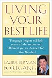 Fortgang, Laura Berman: Living Your Best Life: Discover Your Life's Blueprint for Success Fortgang, Laura Berman: Living Your Best Life: Discover Your Life's Blueprint for Success