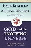 Redfield, James: God and the Evolving Universe: The Next Step in Personal Evolution Redfield, James: God and the Evolving Universe: The Next Step in Personal Evolution