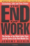 Rifkin, Jeremy: The End of Work Rifkin, Jeremy: The End of Work