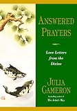 Cameron, Julia: Answered Prayers: Love Letters from the Divine