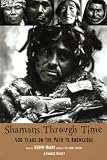 Narby, Jeremy: Shamans Through Time Narby, Jeremy: Shamans Through Time