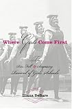 Debare, Ilana: Where Girls Come First: The Rise, Fall, and Surprising Revival of Girls' Schools Debare, Ilana: Where Girls Come First: The Rise, Fall, and Surprising Revival of Girls' Schools