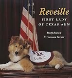 Burson, Rusty: Reveille: First Lady of Texas A & M Burson, Rusty: Reveille: First Lady of Texas A & M
