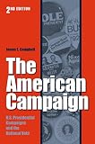 Campbell, James E.: The American Campaign: U.S. Preisdential Campaigns and the National Vote