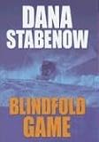 Blindfold Game (1585477257) by Stabenow, Dana Stabenow, Dana: Blindfold Game