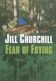 Churchill, Jill: Fear of Frying Churchill, Jill: Fear of Frying