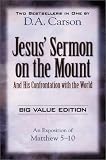 Carson, D. A.: Jesus' Sermon on the Mount: And His Confrontation With the World  An Exposition of Matthew 5-10