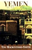 MacKintosh-Smith, Tim: Yemen: The Unknown Arabia