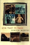 Murphy, Dervla: One Foot in Laos