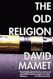 Mamet, David: The Old Religion Mamet, David: The Old Religion
