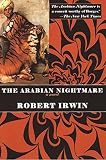 Irwin, Robert: The Arabian Nightmare Irwin, Robert: The Arabian Nightmare