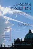 Collins, Paul: The Modern Inquisition: Seven Prominent Catholics and Their Struggles With the Vatican Collins, Paul: The Modern Inquisition: Seven Prominent Catholics and Their Struggles With the Vatican