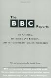 Overlook Press: The Bbc Reports: On America, Its Allies and Enemies, and the Counterattack on Terrorism Overlook Press: The Bbc Reports: On America, Its Allies and Enemies, and the Counterattack on Terrorism