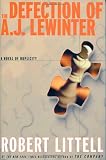 Littell, Robert: The Defection of A. J. Lewinter