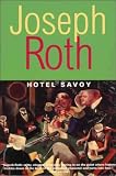 Roth, Joseph: Hotel Savoy Roth, Joseph: Hotel Savoy