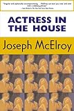 McElroy, Joseph: Actress in the House McElroy, Joseph: Actress in the House