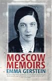 Crowfoot, John: Moscow Memoirs: Memories Of Anna Akhmatova, Osip Mandelstam And Literary Russia Under Stalin