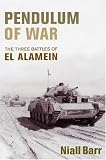 Barr, Niall: Pendulum of War: The Three Battles of el Alamein
