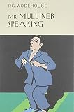 Wodehouse, P.G.: Mr. Mulliner Speaking Wodehouse, P.G.: Mr. Mulliner Speaking