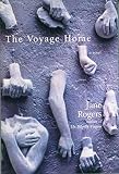 Rogers, Jane: Voyage Home Rogers, Jane: Voyage Home