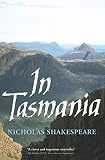 Shakespeare, Nicholas: In Tasmania